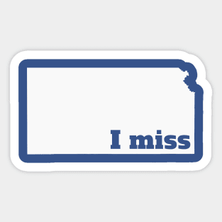 I Miss Kansas - My Home State Sticker